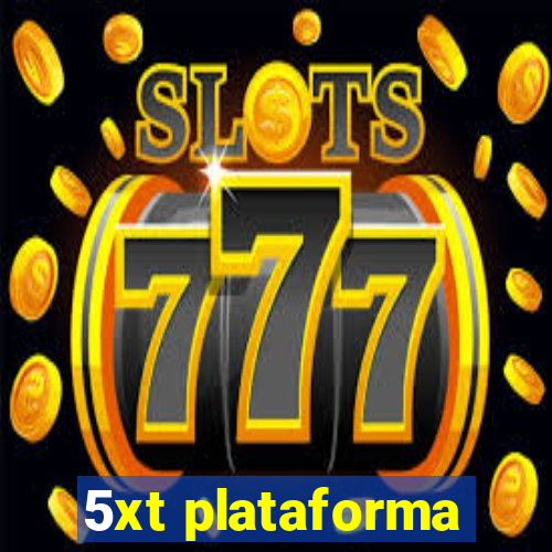 5xt plataforma